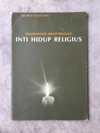 Image of Dasar-dasar Hidup Religius: Inti Hidup Religius