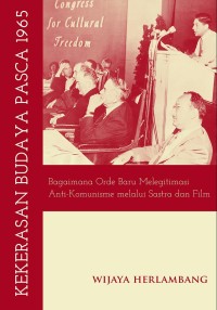 Image of Kekerasan Budaya Pasca 1965: Bagaimana Orde Baru Melegitimasi Anti-Komunisme Melalui Sastra dan Film