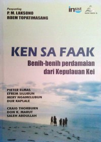 Image of Ken Sa Faak: Benih-benih Perdamaian Dari Kepualaun Kei