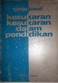 Image of Kesukaran-kesukaran Dalam Pendidikan