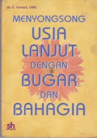 Image of Menyongsong Usia lanjut Dengan Bugar Dan bahagia