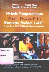 Image of Metode Pengembangan Desain Produk Kriya Berbasis Budaya Lokal: Desain Kriya, Kriya Tradisional Dan Aset Budaya Lokal
