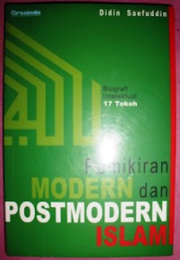 Image of Pemikiran Modern dan Postmodern Islam: Biografi intelektual 17 Tokoh