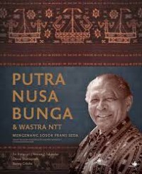 Image of Putra Nusa Bunga & Wastra NTT: Mengenang Sosok Frans Seda