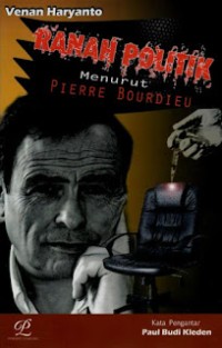 Image of Ranah Politik Menurut Pierre Bourdieu