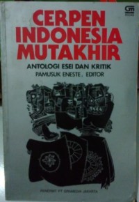 Image of Cerpen Indonesia Mutakhir: Antologi Esei dan Kritik