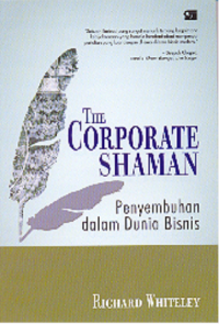 Image of The Corporate Shaman: Penyembuhan dalam Dunia Bisnis