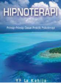 Image of Hipnoterapi: Prinsip-prinsip Dasar Praktik Psikoterapi