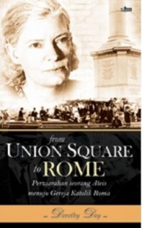 Image of From Union Square to Rome = Peziarahan Seorang Ateis Menuju Gereja Katolik Roma