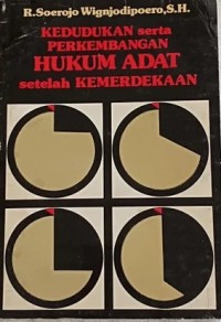 Image of Kedudukan Serta  Perkembangan Hukum Adat Setelah Kemerdekaan