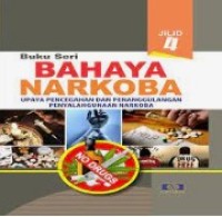 Image of Buku Seri Bahaya Narkoba Jilid 4: Upaya Pencegahan dan Penanggulangan Penyalahgunaan Narkoba