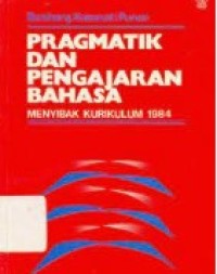 Image of Pragmatik dan Pengajaran Bahasa: Menyimak Kurikulum 1984
