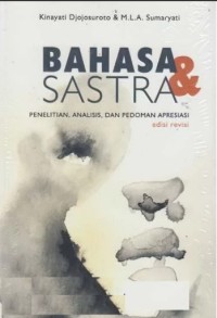 Image of Bahasa dan Sastra: Penelitian, Analisis, dan Pedoman Apresiasi