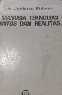 Image of Manusia Teknologi Mitos dan Realitas