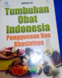 Image of Tumbuhan Obat Indonesia: Penggunaan dan Khasiatnya