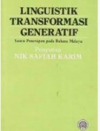 Image of Linguistik Transformasi Generatif: Suatu Penerapan Pada Bahasa Melayu
