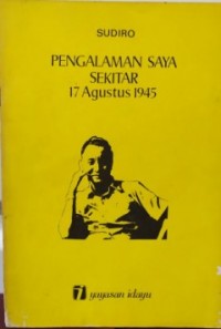Image of Pengalaman Saya Sekitar 17 Agustus 1945