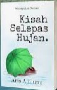 Image of Kisah Selepas Hujan: Sekumpulan Cerpen