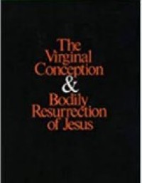 Image of The Virginal Conception & Bodily Resurrection of Jesus