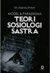 Image of Model dan Paradigma Teori Sosiologi Sastra
