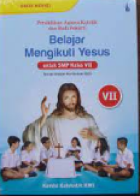Image of Belajar Mengikuti Yesus: Pendidikan Agama Katolik dan Budi Pekerti Buku Guru Untuk SMP Kelas VII Sesuai Dengan Kurikulum 2013