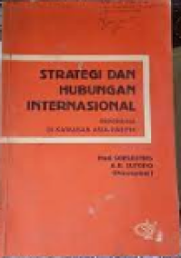 Image of Strategi dan Hubungan Internasional Indonesia Di Kawasan Asia-Pasifik