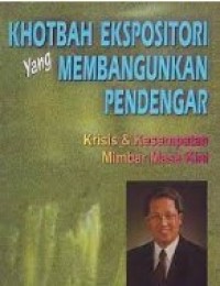 Image of Khotbah Ekspositori Yang Membangunkan Pendengar: Krisis & Kesempatan Mimbar Masa Kini