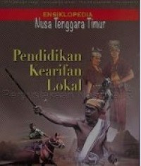 Image of Ensiklopedia Nusa Tenggara Timur: Pendidikan Kearifan Lokal