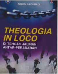 Image of Theologia In Loco: Di Tengah Jalinan Antar-Peradaban