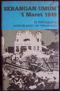 Image of Serangan Umum 1 Maret 1949 Di Yogyakarta Latar Belakang dan Pengaruhnya