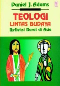 Image of Teologi Lintas Budaya: Refleksi Barat Di Asia