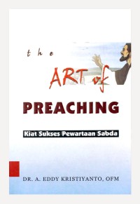 Image of The Art Of Preaching: Kiat Sukses Pewartaan Sabda