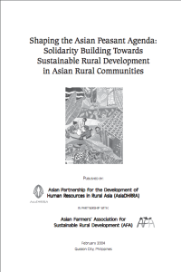 Image of Shaping the Asian Peasant Agenda : Solidarity Building Towards Sustainable Rural Development in Asian Rural Communities