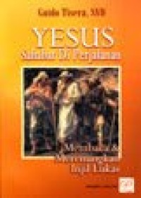 Image of Yesus Sahabat di Perjalanan: Membaca dan Merenungkan Injil Lukas