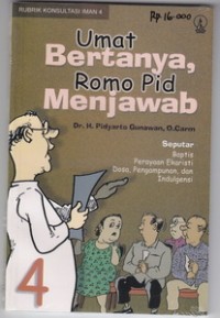 Image of Umat Bertanya Romo Pid Menjawab: Seputar Baptis, Perayaan Ekaristi, Dosa, Pengampunan, dan Idulgensi