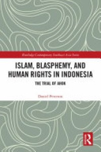 Image of Islam, Blasphemy, and Human Rights In Indonesia: The Trial Of Ahok