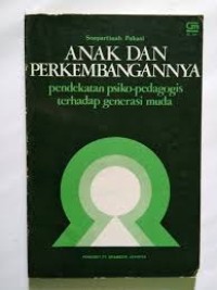 Image of Anak dan Perkembangannya: Pendekatan Psiko-pedagogis Terhadap Generasi Muda