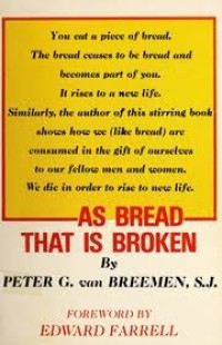 Image of As Bread That is Broken: Foreword by Edward Farrell