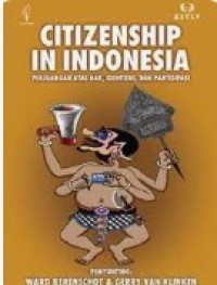 Image of Citizenship in Indonesia : Perjuangan Atas Hak, Identitas, dan Partisipasi