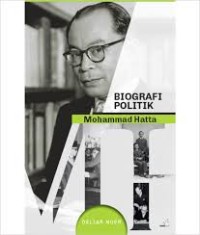 Image of Biografi Politik Mohammad Hatta dan Persatuan Indonesia