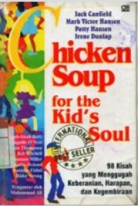 Image of Chicken Soup for the Kid's Soul : 98 Kisah yang Menggugah Keberanian, harapan dan Kegembiraan