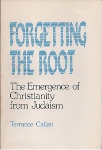 Image of Forgetting the Root : The Emergence of Christianity from Judaism