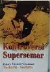 Image of Kontroversi Supersemar dalam Transisi Kekuasaan Soekarno - Soeharto