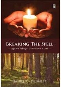 Image of Breaking The Spell = Agama Sebagai Fenomena Alam