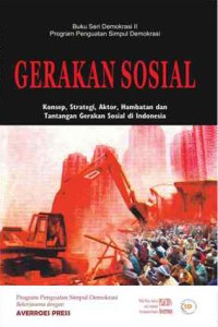 Image of Gerakan Sosial: Konsep, Strategi, Aktor, Hambatan dan Tantangan Gerakan Sosial Di Indonesia