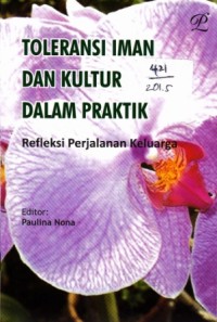 Image of Toleransi Iman dan Kultur Dalam Praktik:  Refleksi Perjalanan Keluarga