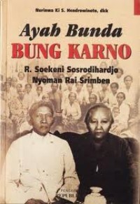 Image of Ayah Bunda Bung Karno: R. Soekeni Sosrodihardjo, Nyoman Rai Srimben