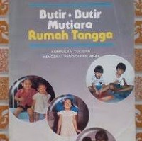 Image of Butir-butir Mutiara Rumah Tangga (Kumpulan Tulisan Mengenai Pendidikan Anak)
