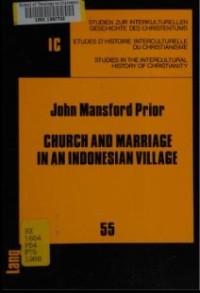 Image of Church and Marriage in an Indonesian Village : A Study of Customary and Church Marriage Among the Ata Lio of Central Flores, Indonesia, as a Paradigm of the Ecclesial Interrelationship Between Village and Institutional Catholicism
