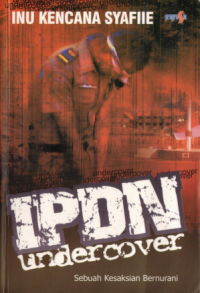 Image of IPDN Undercover = Sebuah Kesaksian Bernurani